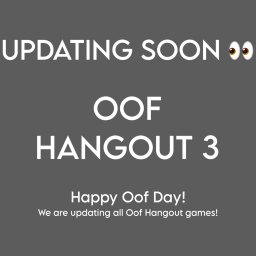 (New Update) Oof Hangout 3