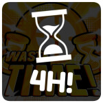 [4H] Waste Time! ⌛