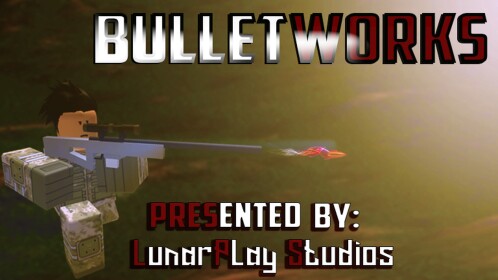 Bulletworks {Pre-Alpha}