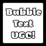 Bubble Text UGC!
