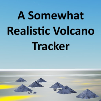 A Somewhat Realistic Volcano Tracker [Pre-Alpha]