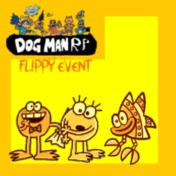 Dog man RP (FLIPPY EVENT!)