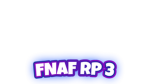 FNAF RP 3