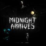 Midnight Arrives™