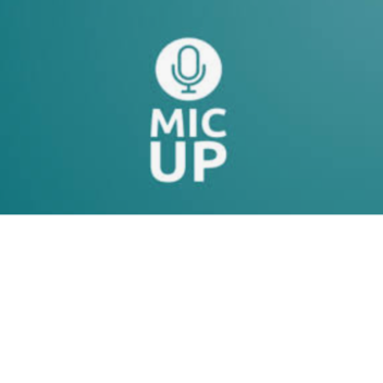 MIC UP ya ya ya