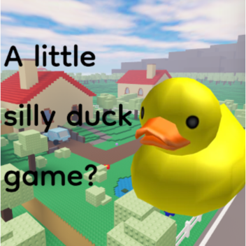 A little silly duck game?
