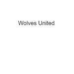 Wolves United!!!!! We are the Wolves!