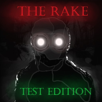 The rake: Test edition