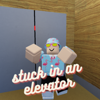 stuck in an elevator