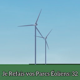 Je Refais vos Parcs éoliens: 32