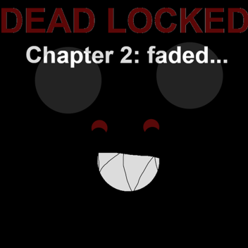 DEAD LOCKED 