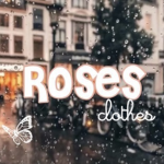 ~ Roses Clothes ~