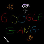 GOOGLE GANG!