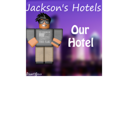 Jackson's Hotels 🎈🎉[GRAND OPENING]🎉🎈