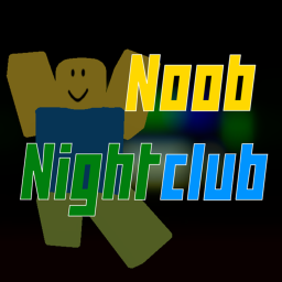 Noob Nightclub!