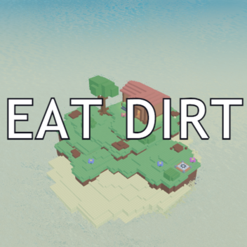 eat dirt [V1.1]