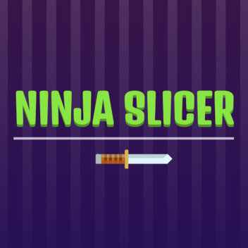 ⚔ Ninja Slicer ⚔
