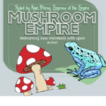 • Mushroom Empire •