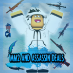 MM2 and Assassin Deals