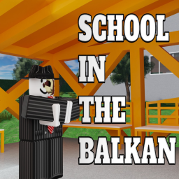 [RP] School In The Balkan