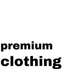 -| premium clothing |-