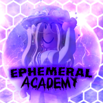 Ephemeral Academy