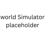 World Simulator!