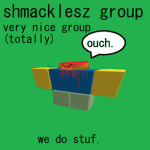 Shmacklesz group