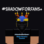 SHADOWFORFANS+