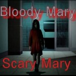 Bloody Mary 2. Scary Mary