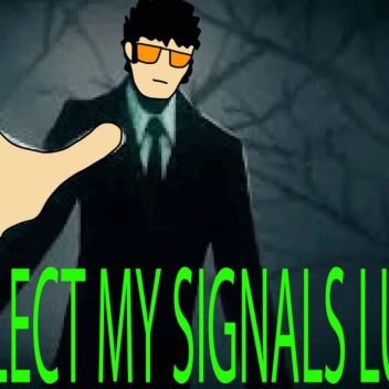 Follow my signal lucky