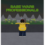 Base Wars ProfessionaIs