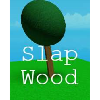 [UPDATE] Slap Wood🎉