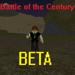 [Beta] Battle of the Century (READ DESC)