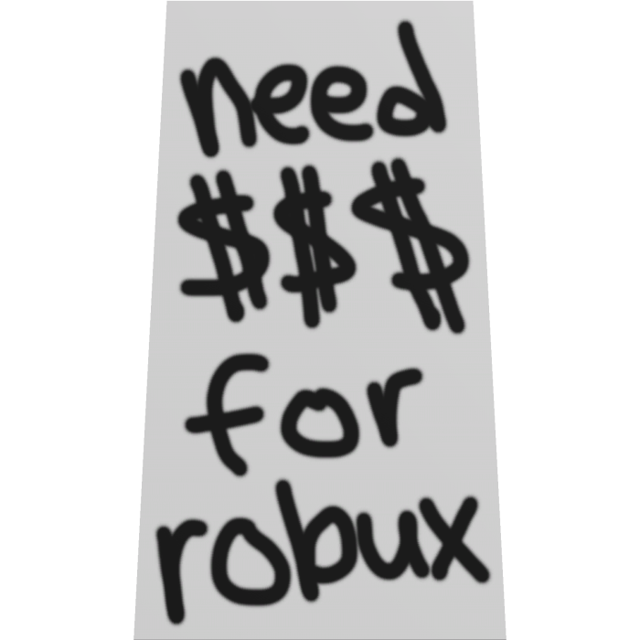 need money $ for robux cape