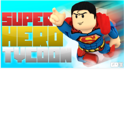 Super Hero Tycoon! {NEW}