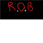 R.O.B ..................................