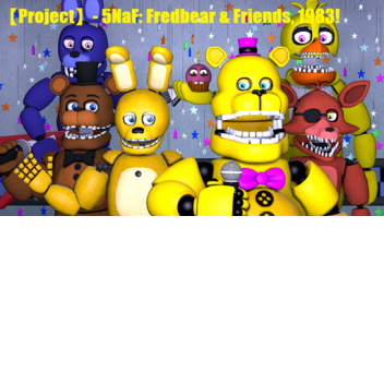 【Fredbear & Friends, 1983】 【Reopened!】