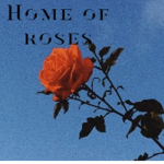 home of roses