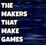 The Makers That Make Games