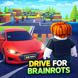 [🧠] Drive For Brainrots