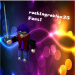 rockingroblox25 fans!