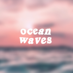 o c e a n w a v e s