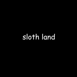 Sloth Land
