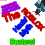 ROBLOX Hack/Myth Busters!