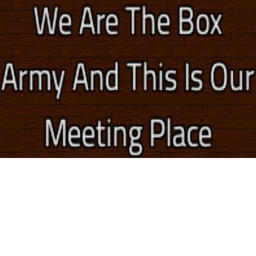 B O X ARMY Meeting Place