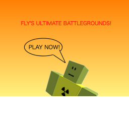 fly's ultimate battlegrounds!