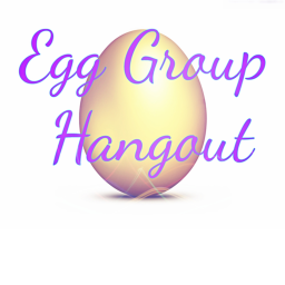 Egg Group Hangout