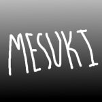 Mesuki [~]