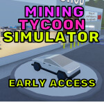 ⛏️Mining Tycoon Simulator⛏️(Early Access 5/21/22)⛏